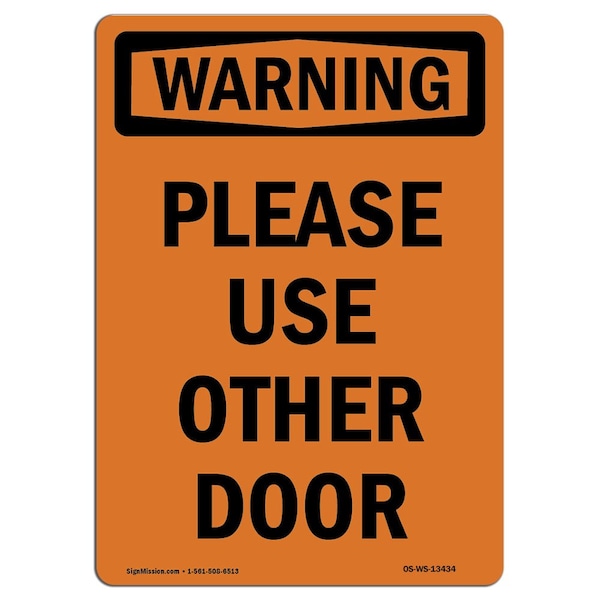 Safety Sign, OSHA WARNING, 24" Height, Aluminum, Please Use Other Door, Portrait, 1824-V-13434